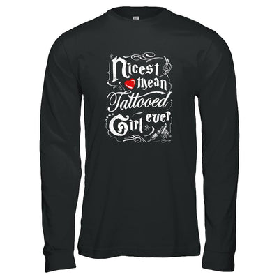 Nicest Mean Tattooed Girl Ever-T-Shirt & Tank Top-Long Sleeve T-Shirt-Black