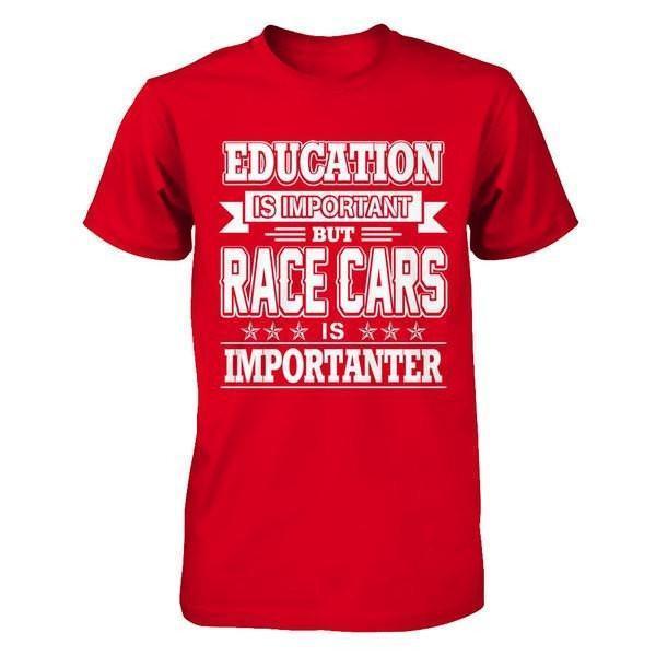Education Is Important But Race Cars Is Importanter-T-Shirt & Hoodie-Premium T-Shirt-Red