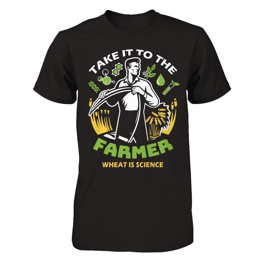 Take It To The Farmer What Is Science-T-Shirt & Hoodie-Premium T-Shirt-Black