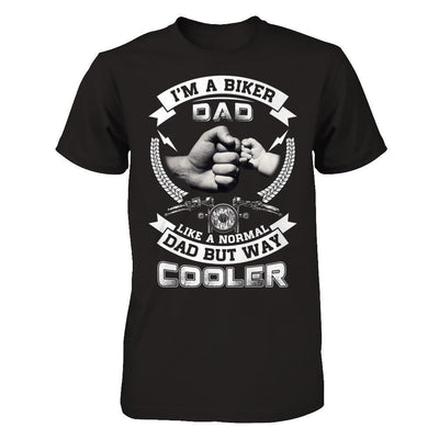 I'm A Biker Dad Like A Normal Dad But Way Cooler-T-Shirt & Hoodie-Classic T-Shirt-Black