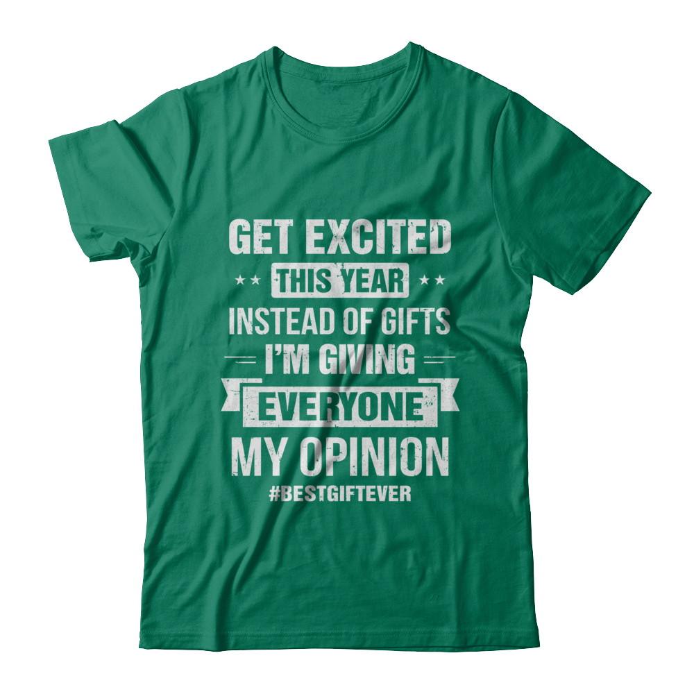 Get Excited This Year Instead Of Gifts Christmas-T-Shirt & Hoodie-Classic T-Shirt-Kelly Green