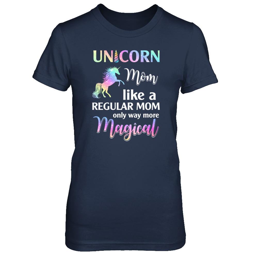 Unicorn Mom Like A Regular Mom Birthday Gift Mothers Day-T-Shirt & Tank Top-Women's T-Shirt-Navy