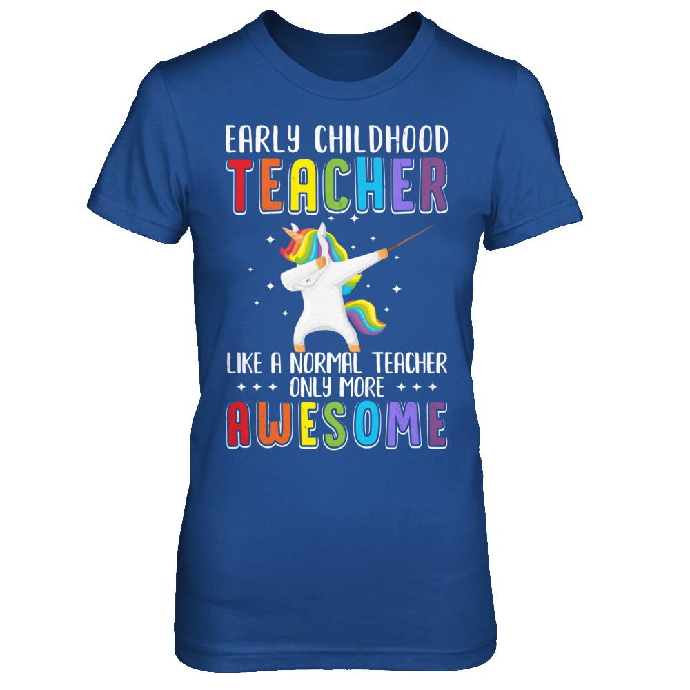 Early Childhood Teacher Like A Normal Teacher Preschool-T-Shirt & Hoodie-Women's T-Shirt-Royal