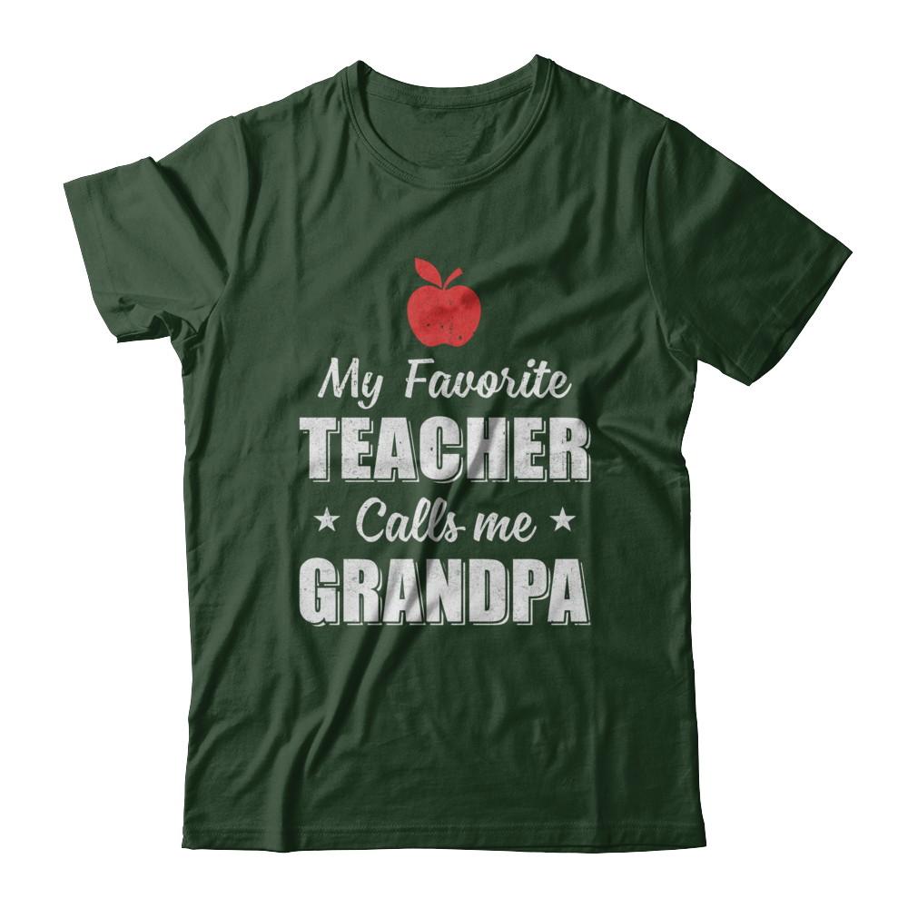 My Favorite Teacher Calls Me Grandpa Fathers Day-T-Shirt & Hoodie-Classic T-Shirt-Forest Green