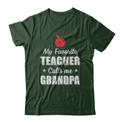 My Favorite Teacher Calls Me Grandpa Fathers Day-T-Shirt & Hoodie-Classic T-Shirt-Forest Green