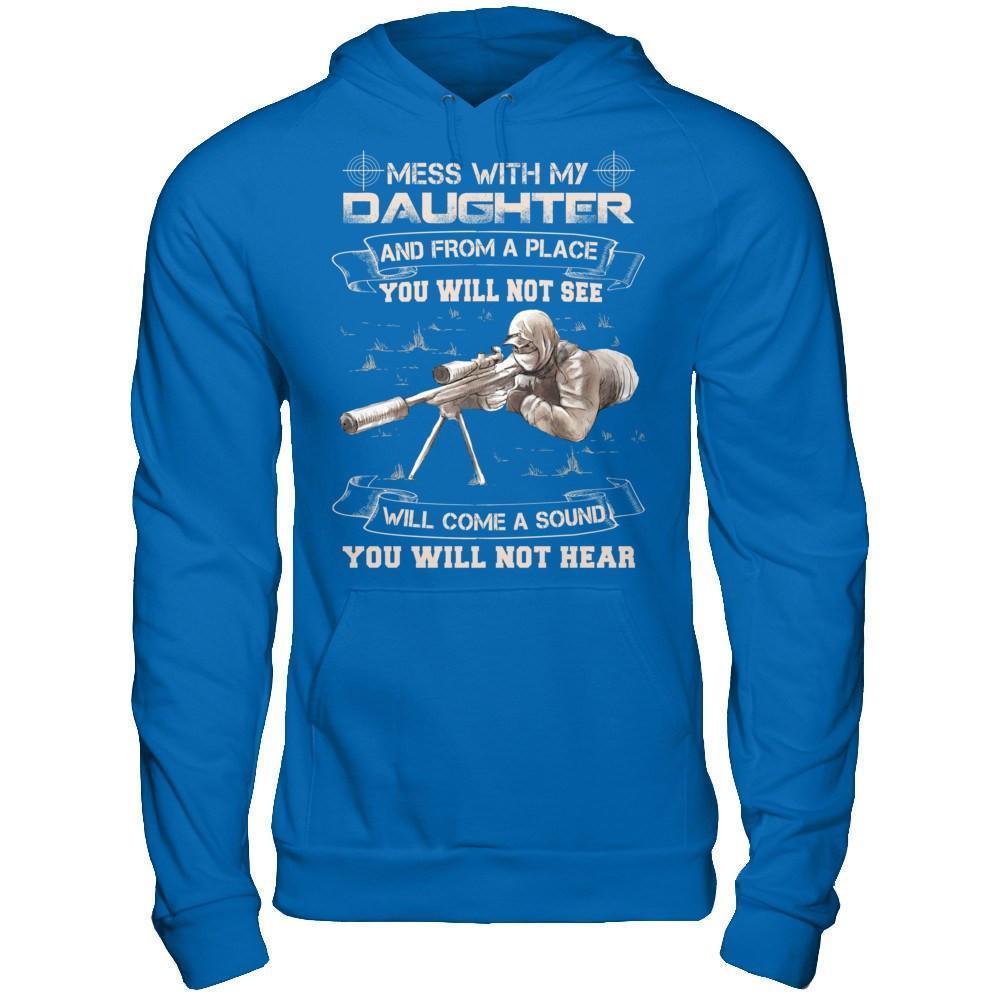 Mess With My Daughter And From A Place You Will Not See-T-Shirt & Hoodie-Pullover Hoodie-Royal