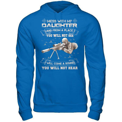 Mess With My Daughter And From A Place You Will Not See-T-Shirt & Hoodie-Pullover Hoodie-Royal