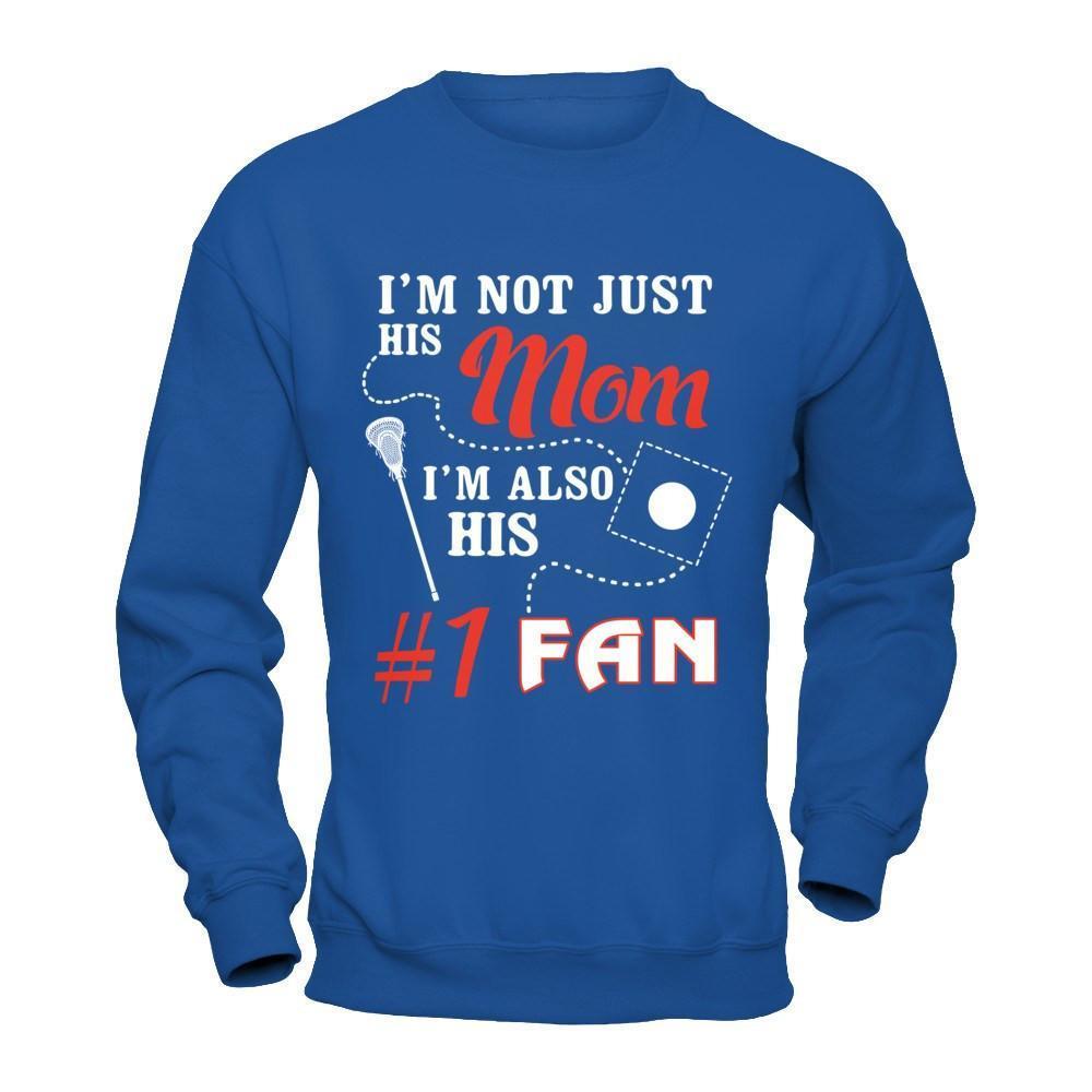 I'm Not Just His Mom I'm Also His Fan Lacrosse Mom-T-Shirt & Hoodie-Crewneck Sweatshirt-Royal