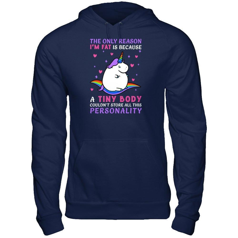 The Only Reason I'm Fat Is Because A Tiny Body-T-Shirt & Hoodie-Pullover Hoodie-Navy