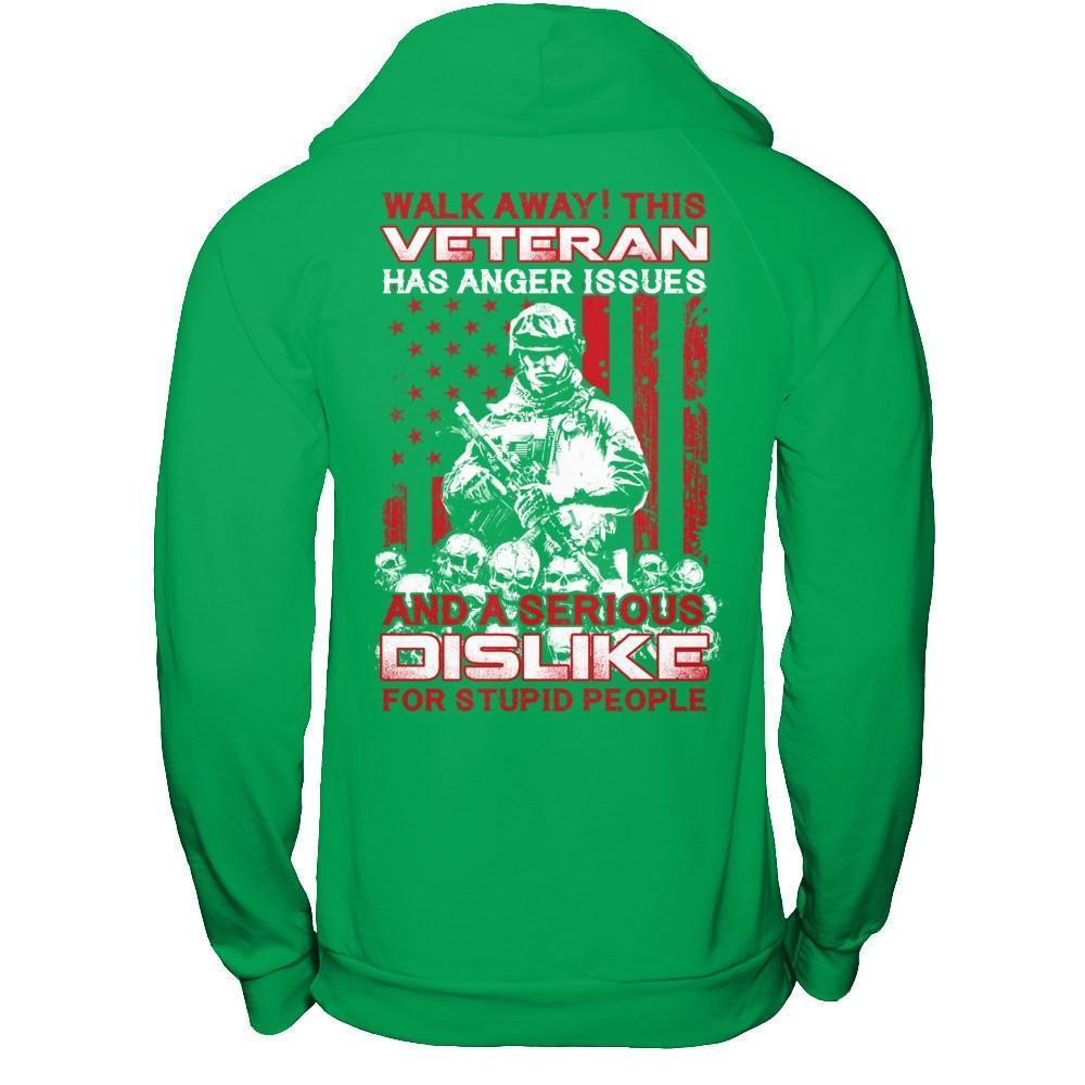 Walk Away This Veteran Has Anger Issues-T-Shirt & Hoodie-Pullover Hoodie-Irish Green