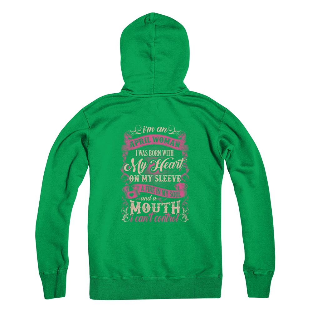 I Am An April Woman I Was Born With My Heart On My Sleeve-T-Shirt & Tank Top-Pullover Hoodie-Irish Green