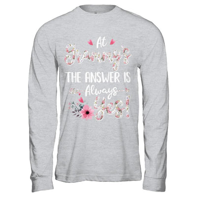 At Grammy's The Answer Is Always Yes Floral Mothers Day Gift-T-Shirt & Hoodie-Long Sleeve T-Shirt-Sport Grey