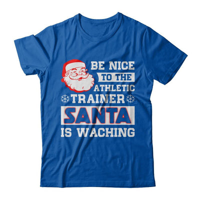 Be Nice To The Athletic Trainer Santa Is Watching-T-Shirt & Hoodie-Premium T-Shirt-Royal
