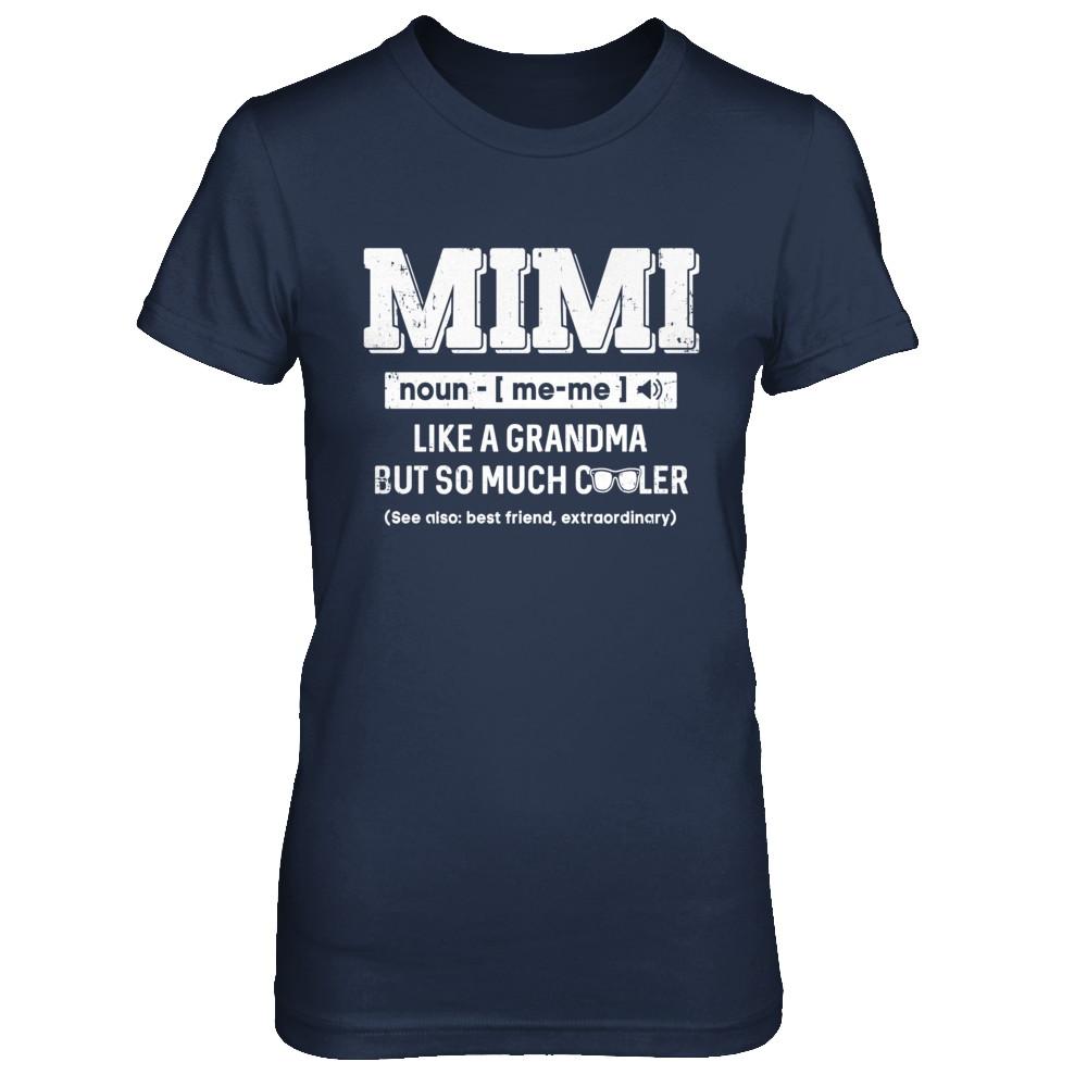 Mimi Like A Grandma Only Cooler Mothers Day Gift-T-Shirt & Hoodie-Women's T-Shirt-Navy
