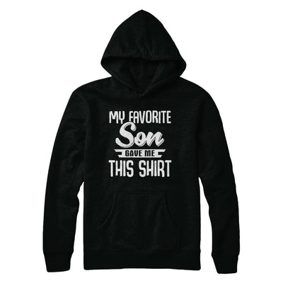 My Favorite Son Gave Me This-T-Shirt & Hoodie-Pullover Hoodie-Black