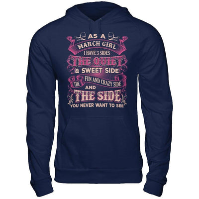 As A March Girl I Have 3 Sides Birthday Gift-T-Shirt & Hoodie-Pullover Hoodie-Navy