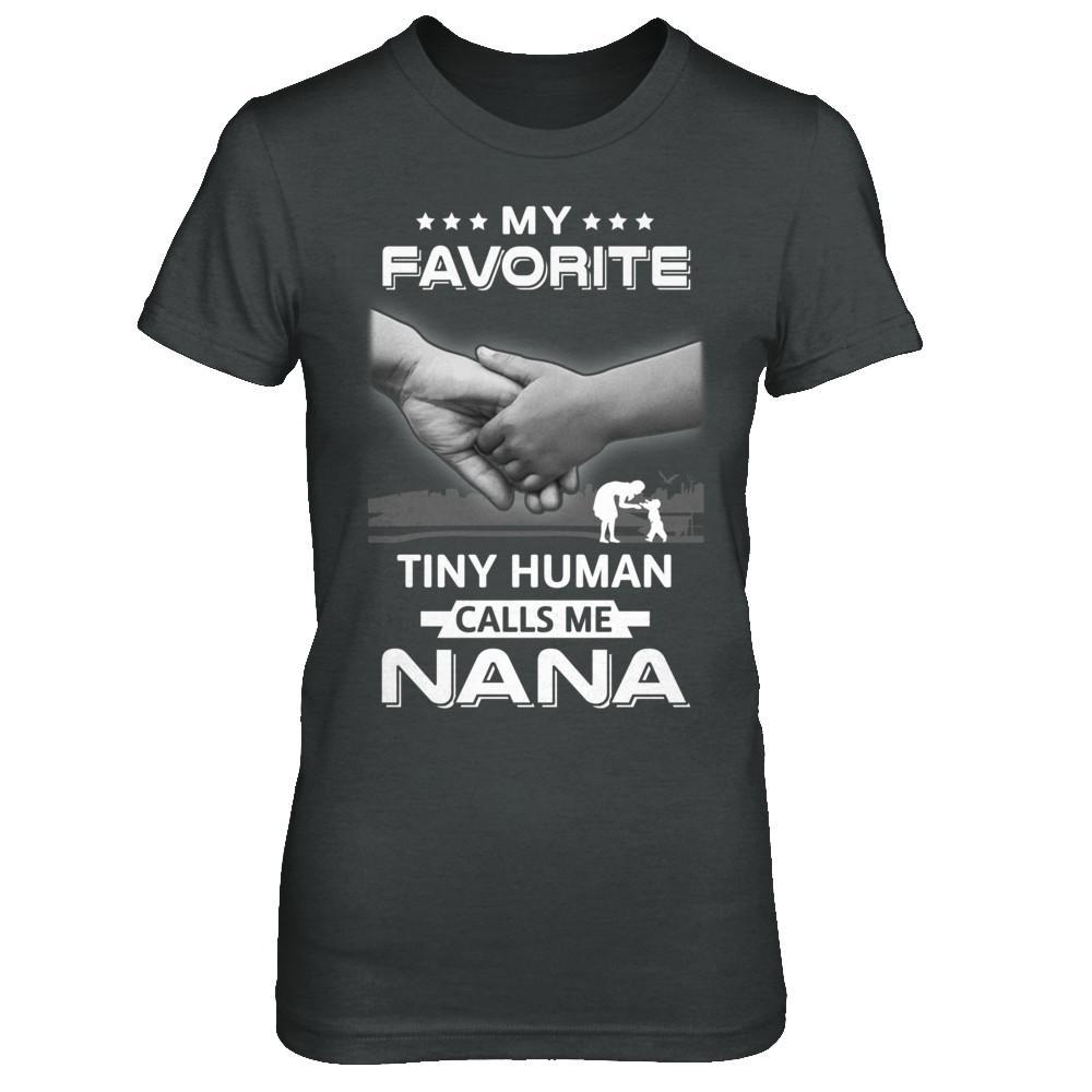 My Favorite Tiny Human Calls Me Nana-T-Shirt & Hoodie-Women's T-Shirt-Dark Heather
