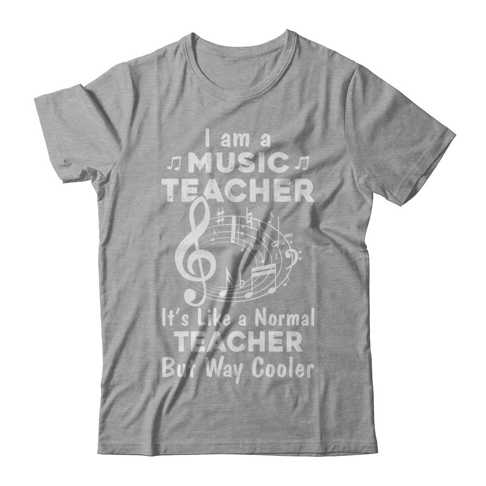 I Am A Music Teacher Proud Funny Music Teacher-T-Shirt & Hoodie-Classic T-Shirt-Sport Grey