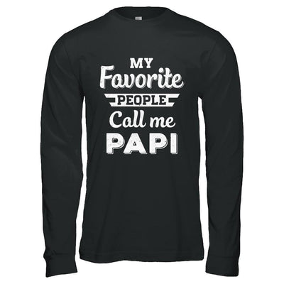 My Favorite People Call Me PaPi Fathers Day Gift-T-Shirt & Hoodie-Long Sleeve T-Shirt-Black