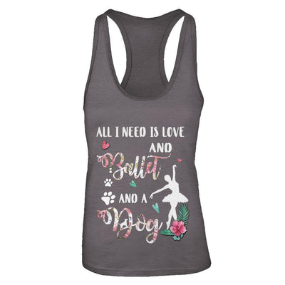 All I Need Is Love And Ballet And A Dog-T-Shirt & Tank Top-Women's Ideal Racerback Tank-Dark Grey