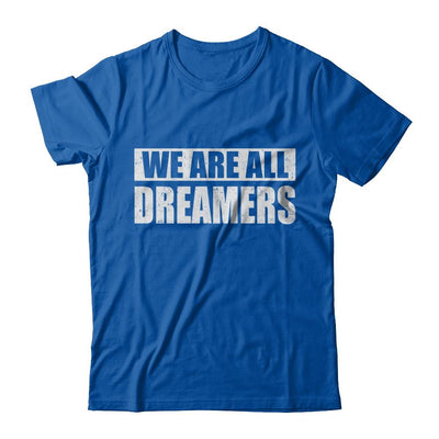 We Are All Dreamers-T-Shirt & Hoodie-Premium T-Shirt-Royal