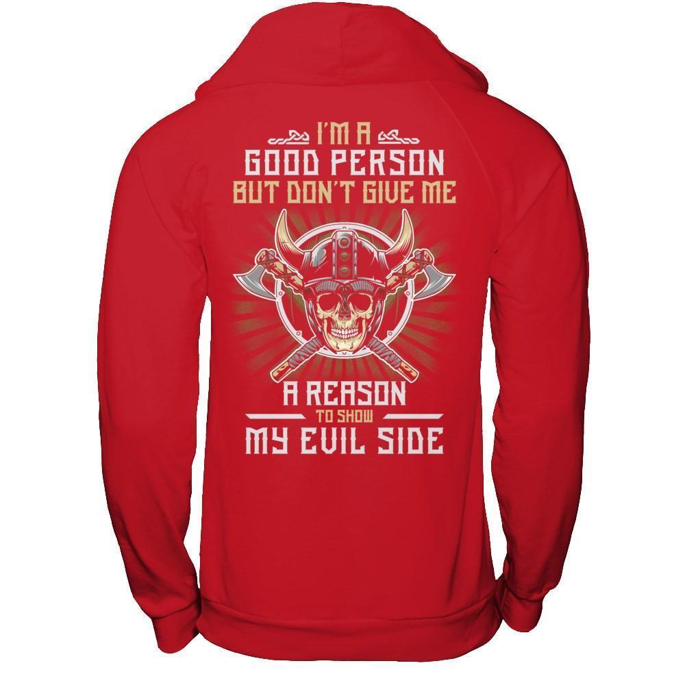 Viking I'm A Good Person But Don't Give Me A Reason My Evil Side-T-Shirt & Hoodie-Pullover Hoodie-Red