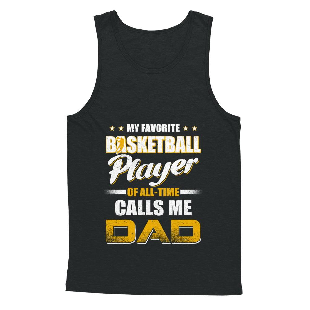 My Favorite Basketball Player Calls Me Dad Basketball-T-Shirt & Hoodie-Unisex Tank-Black