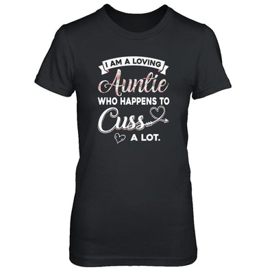 I'm A Loving Auntie Who Happens To Cuss A Lot-T-Shirt & Tank Top-Women's T-Shirt-Black