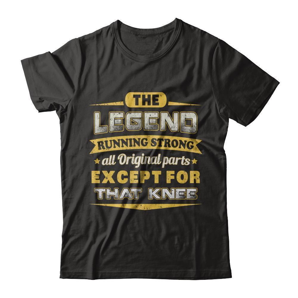 The Legend Running Strong All Original Parts Except Knee-T-Shirt & Hoodie-Premium T-Shirt-Black