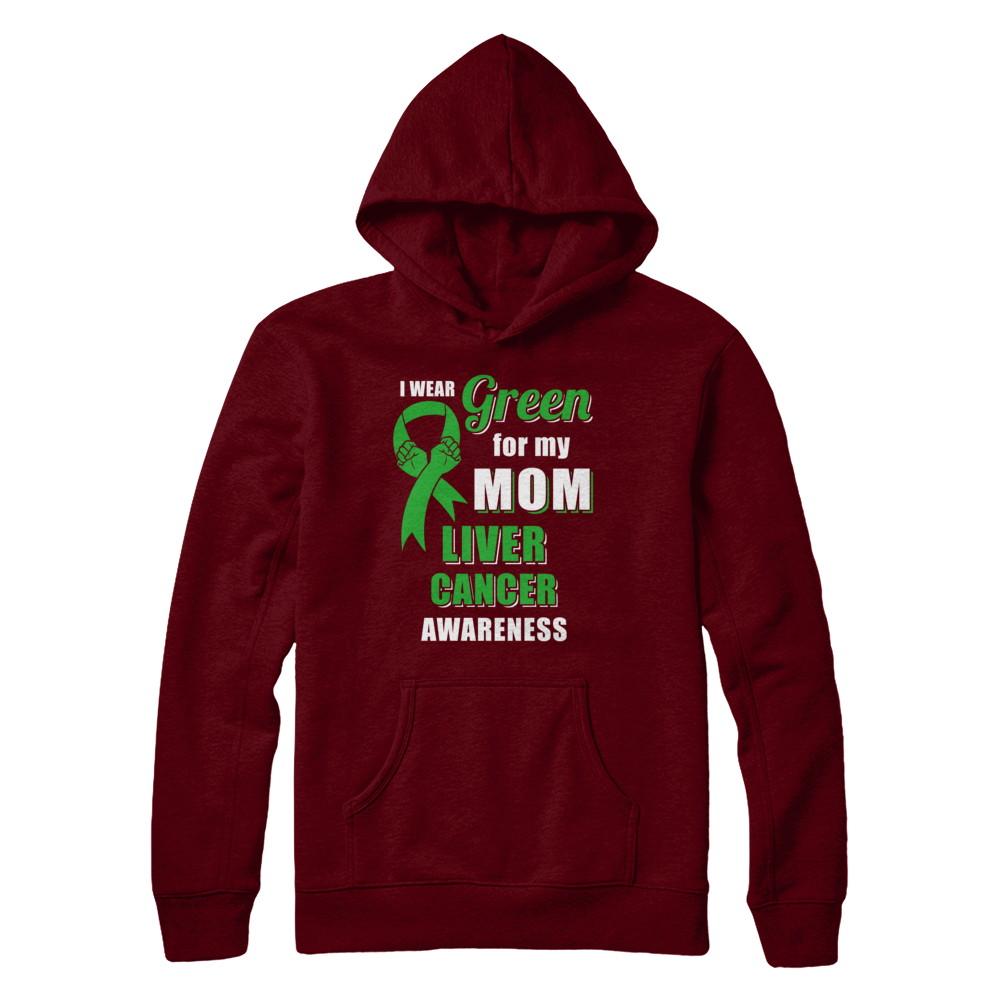 I Wear Green For My Mom Liver Cancer Daughter-T-Shirt & Hoodie-Pullover Hoodie-Maroon