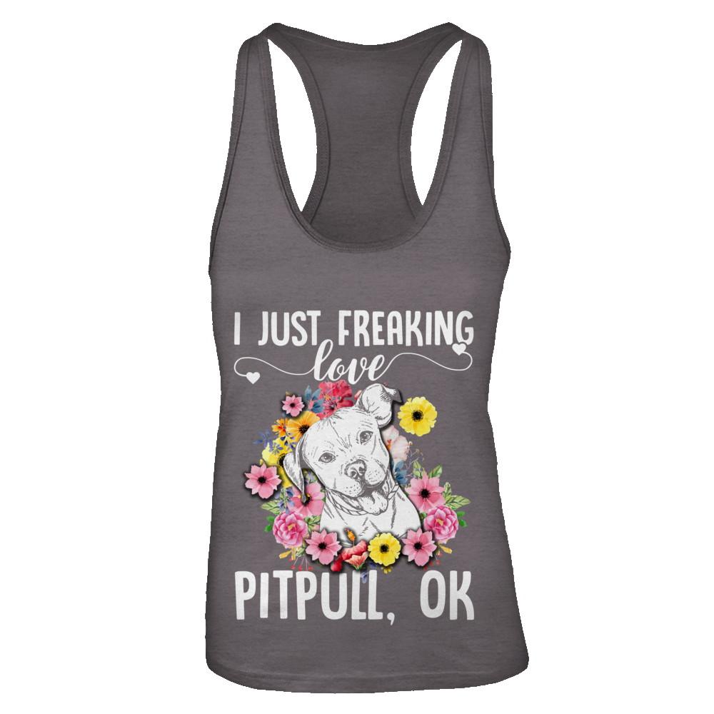 Dog I Just Freaking Love Pit bull-T-Shirt & Tank Top-