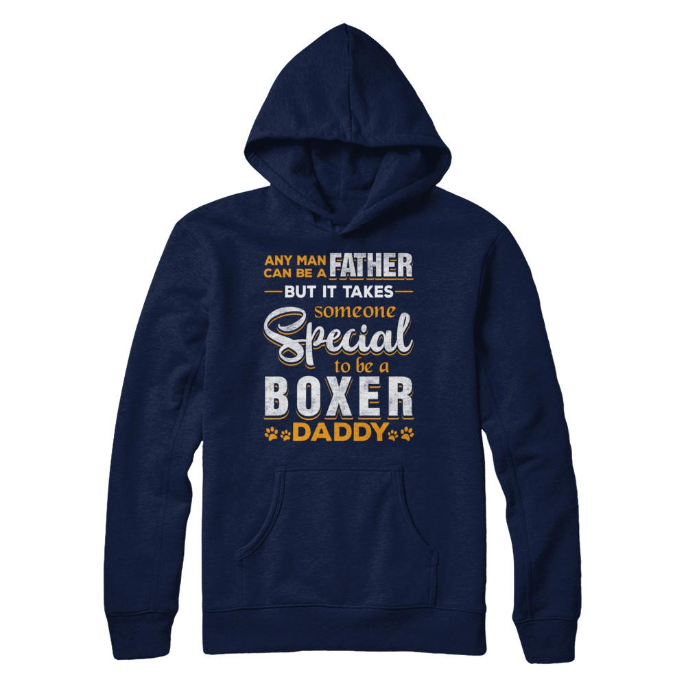 It Takes Someone To Be A Boxer Daddy-T-Shirt & Hoodie-Pullover Hoodie-Navy
