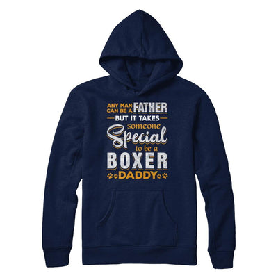 It Takes Someone To Be A Boxer Daddy-T-Shirt & Hoodie-Pullover Hoodie-Navy