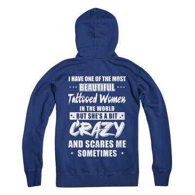 I Have One Of The Most Beautiful Tattooed Women In The World-T-Shirt & Hoodie-Pullover Hoodie-Deep Royal