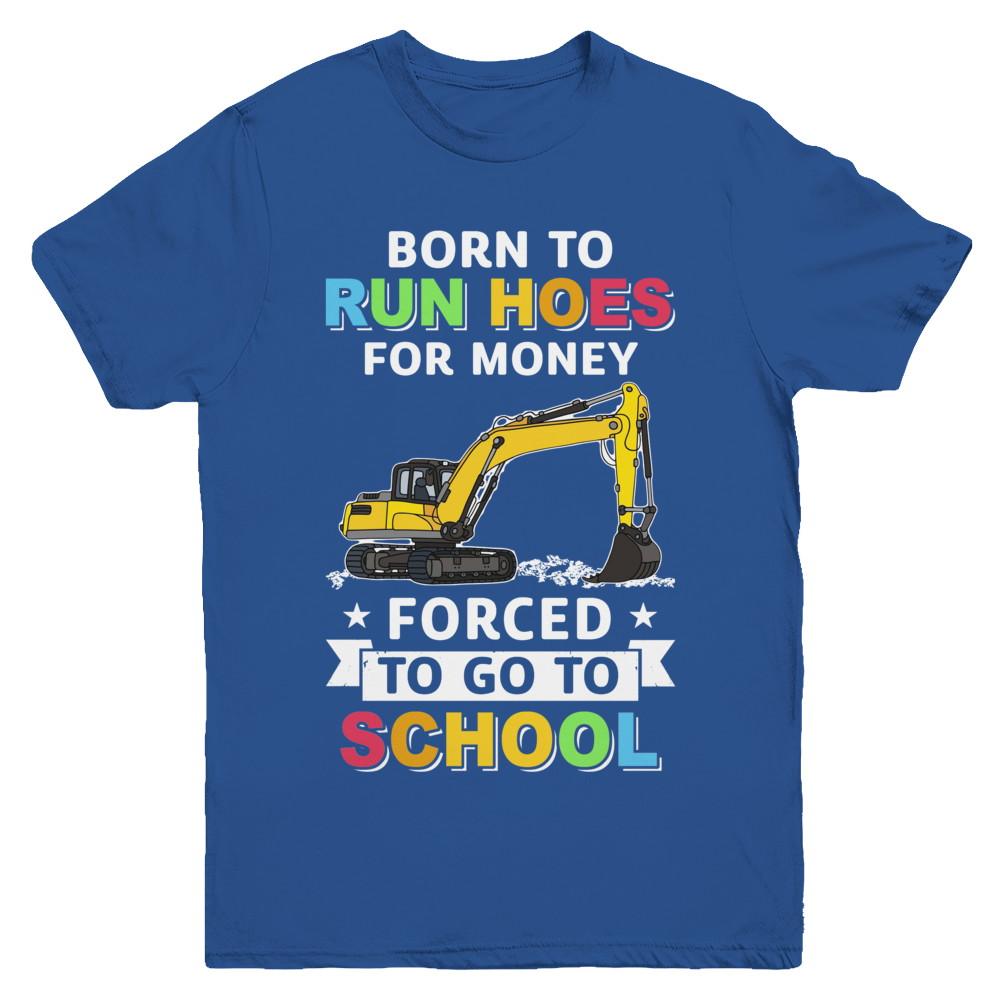 Born To Run Hoes For Money Forced To Go To School Youth-Youth Shirt-Youth T-Shirt-Royal