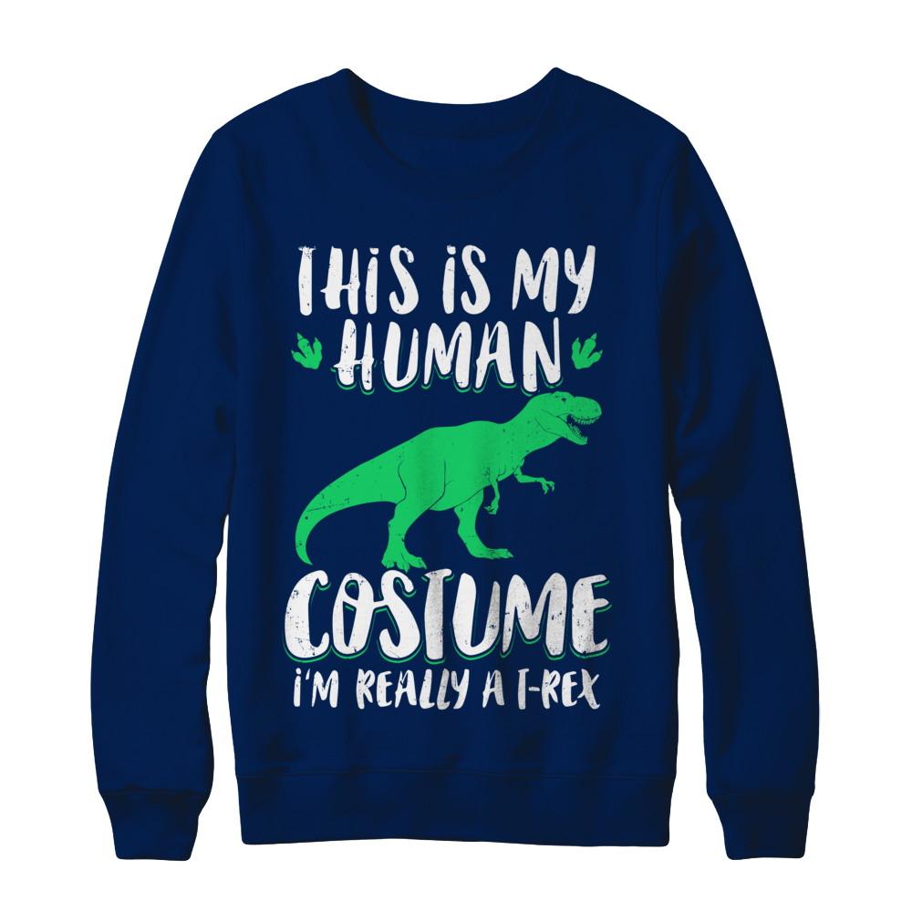 Funny I'm Really A T Rex Dinosaur Halloween Costume-T-Shirt & Sweatshirt-Crewneck Sweatshirt-Navy