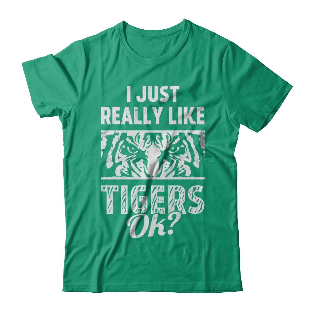 I Just Really Like Tigers OK? Funny Tiger-T-Shirt & Hoodie-Classic T-Shirt-Kelly Green