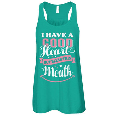 I Have A Good Heart But Bless This Mouth-T-Shirt & Tank Top-Women's Flowy Racerback Tank-Kelly