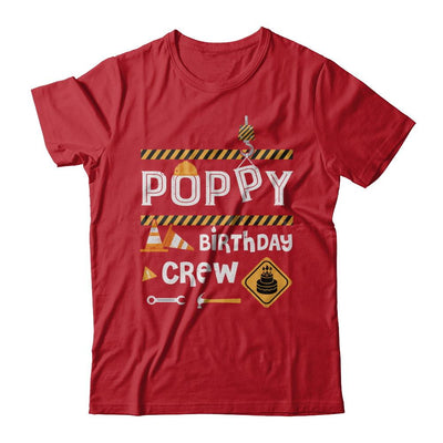 Poppy Birthday Crew Construction Birthday Party Gift-T-Shirt & Hoodie-Classic T-Shirt-Red