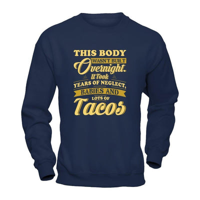 This Body Wasn't Built Overnight-T-Shirt & Tank Top-Crewneck Sweatshirt-Navy
