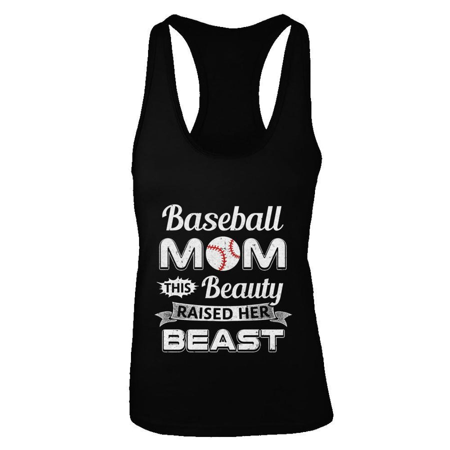 Baseball Mom This Beauty Raised Her Beast-T-Shirt & Tank Top-