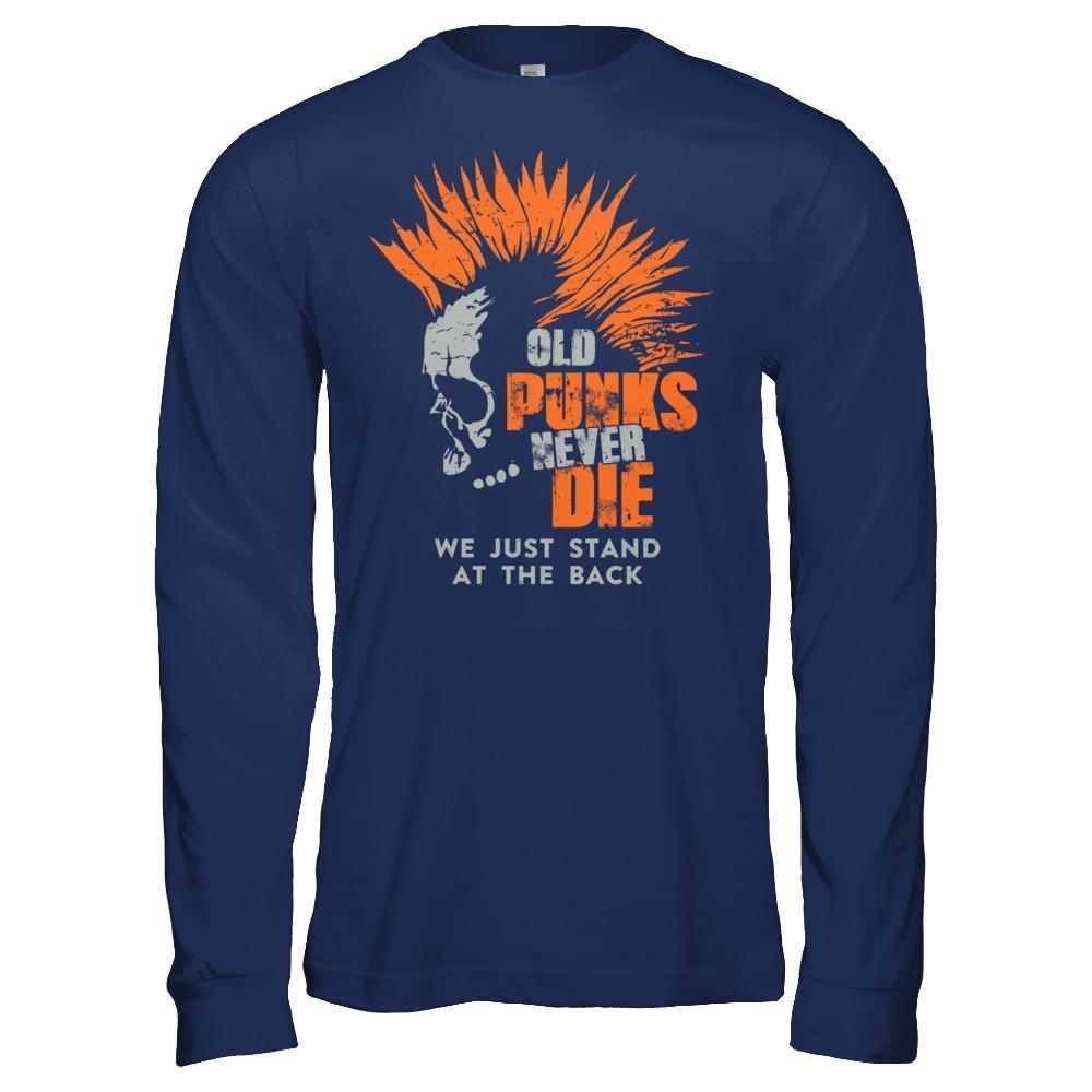 Old Punk Never Die We Just Stand At The Back-T-Shirt & Hoodie-Long Sleeve T-Shirt-Navy