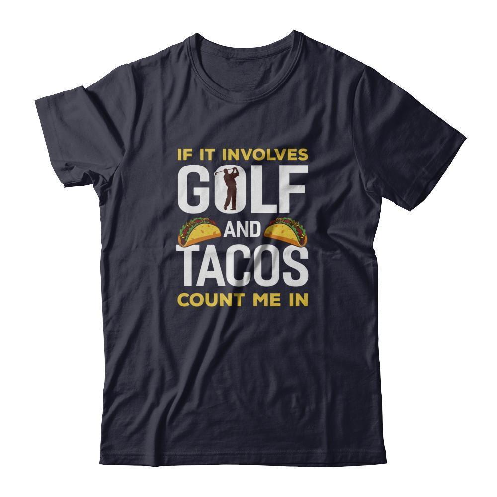 If It Involves Golf And Tacos Count Me In-T-Shirt & Tank Top-Premium T-Shirt-Midnight Navy