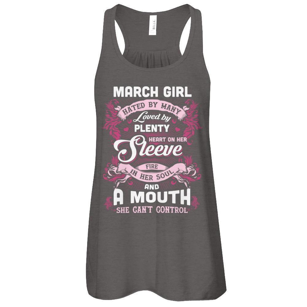 March Girl Hated By Many Loved By Plenty Heart On Her Sleeve-T-Shirt & Tank Top-