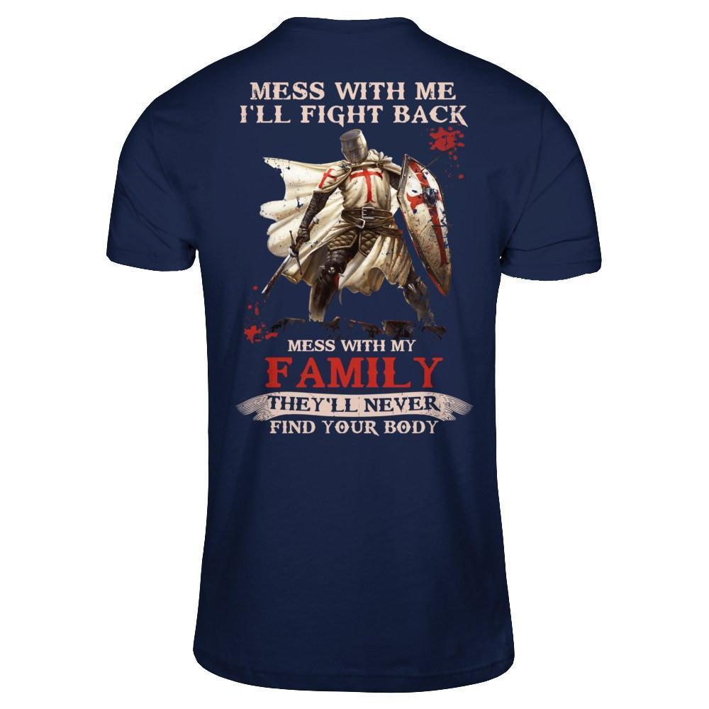 Knight Templar Mess With Me I'll Fight Back Mess With My Family-T-Shirt & Hoodie-Classic T-Shirt-Navy