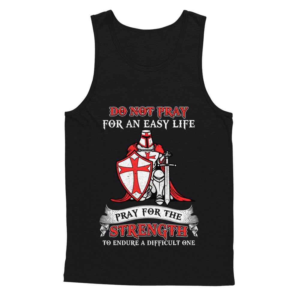 Knight Templar Do Not Pray For An Easy Life-T-Shirt & Hoodie-Unisex Tank-Black