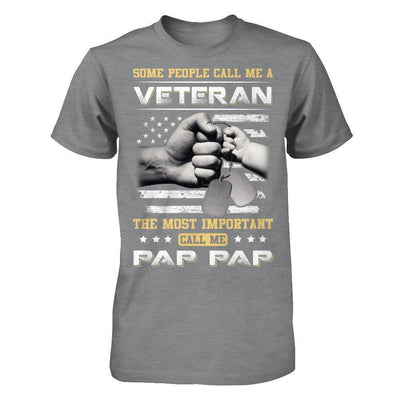 Some People Call Me Veteran The Most Important Call Me Pap Pap-T-Shirt & Hoodie-Classic T-Shirt-Sport Grey