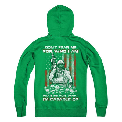 Veteran Don't Fear Me For Who I Am Fear Me For What I'm Capable Of-T-Shirt & Hoodie-Pullover Hoodie-Irish Green