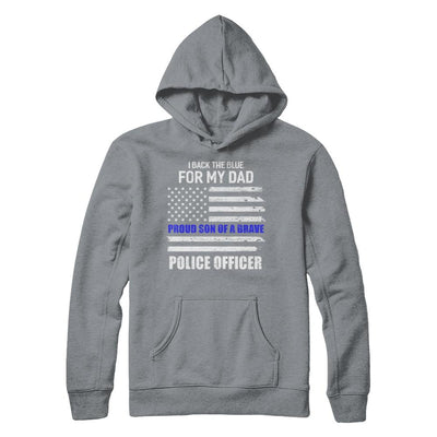 I Back The Blue For My Dad Proud Son Police Officer-T-Shirt & Hoodie-Pullover Hoodie-Light Steel