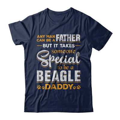 It Takes Someone To Be A Beagle Daddy-T-Shirt & Hoodie-Classic T-Shirt-Navy